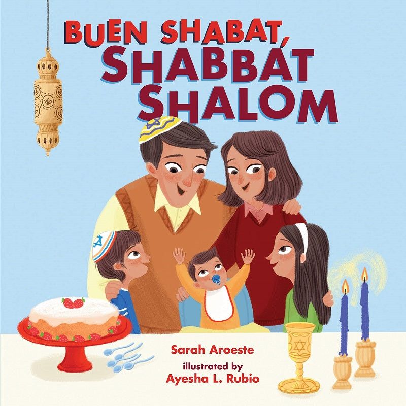 Buen Shabat, Shabbat Shalom Board book By Sarah Aroeste