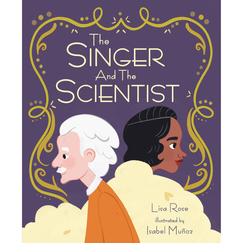 The Singer and the Scientist By Lisa Rose