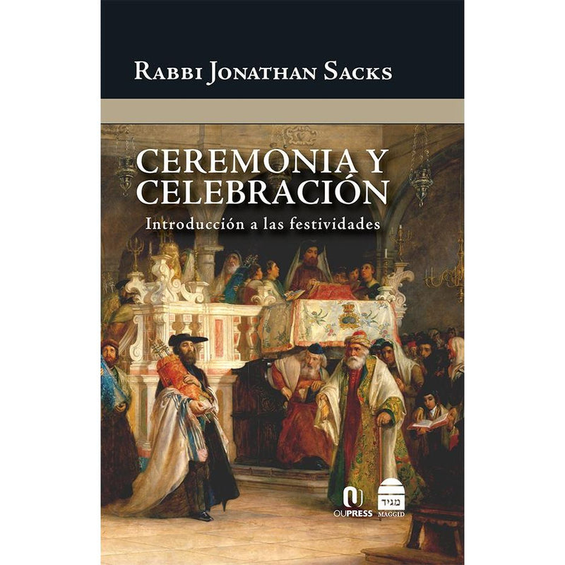 Ceremonia y Celebración By Rabbi Jonathan Sacks Spanish Edition