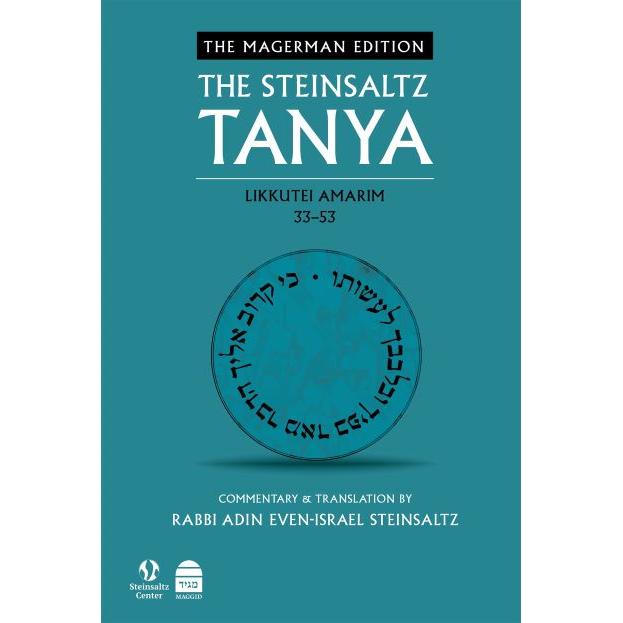The Steinsaltz Tanya V2: Likkutei Amarim 33-53 Author: Rabbi Adin Even-Israel Steinsaltz