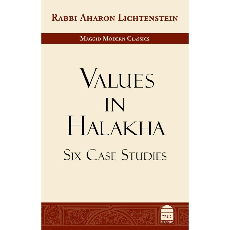 Values in Halakha By Rabbi Aharon Lichtenstein