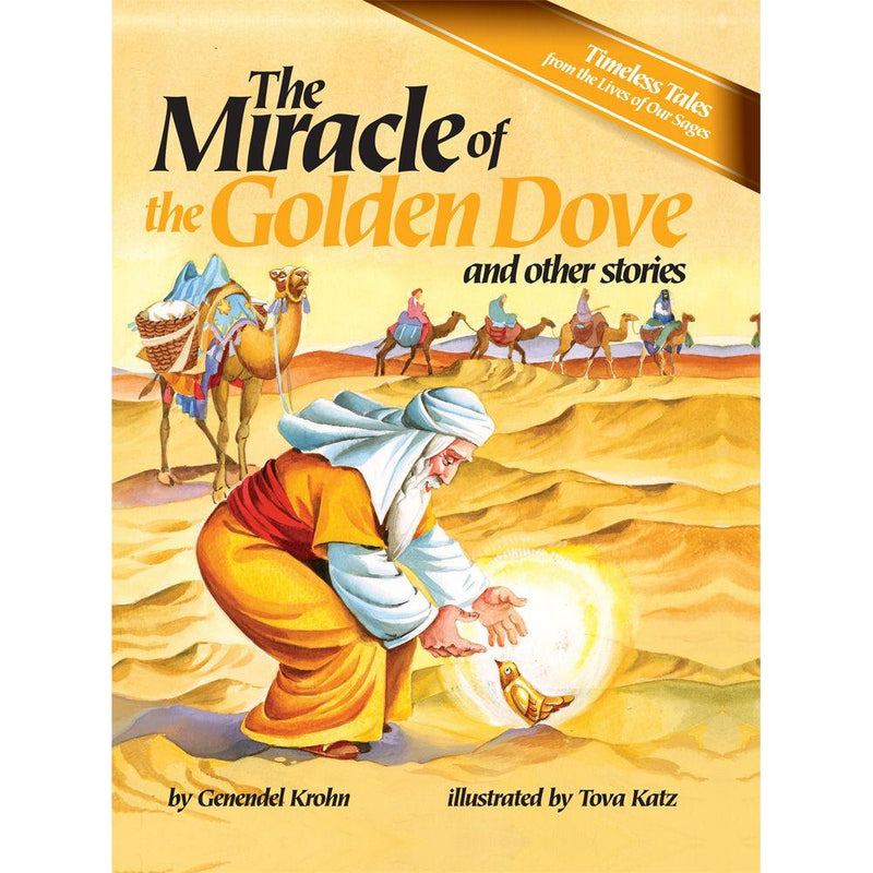 The Miracle of the Golden Dove and Other Stories Timeless Tales From The Lives Of Our Sages By Genen