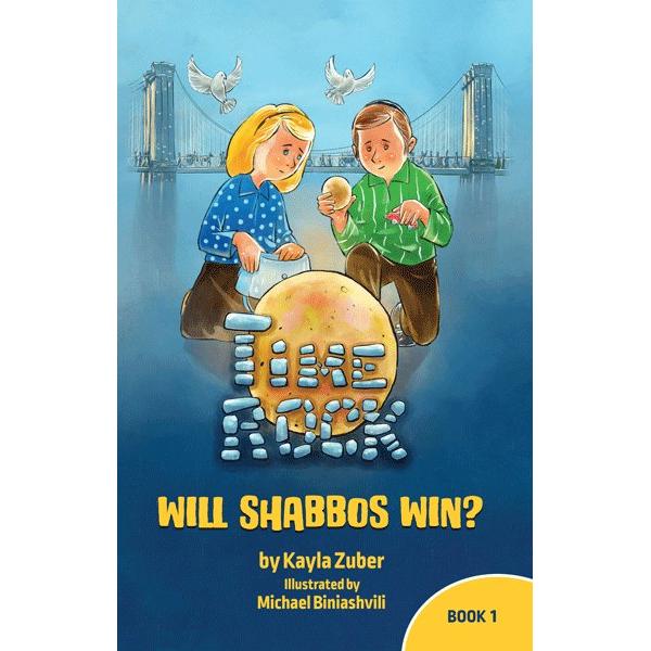 Time Rock Volume 1 Will Shabbos Win? By Kayla Zuber