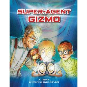 Super-Agent Gizmo Volume 1 A Comic Book by A. Dweck