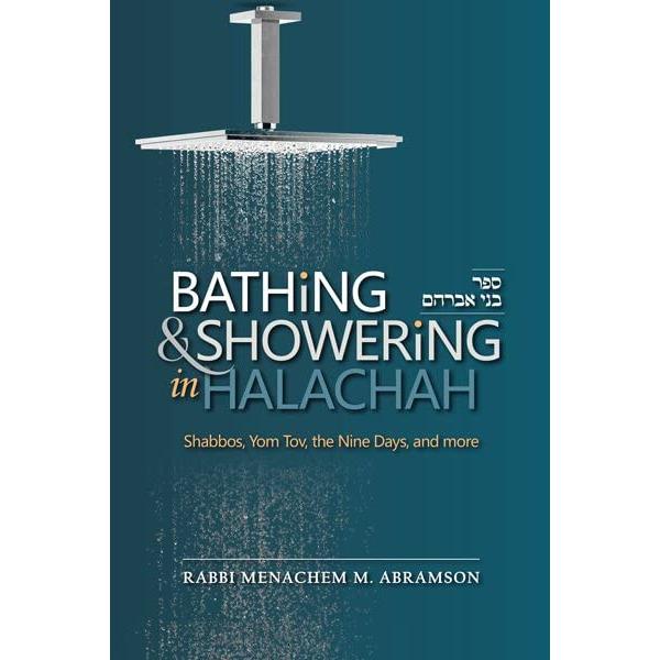 Bathing and Showering in Halacha By Rabbi Menachem M. Abramson