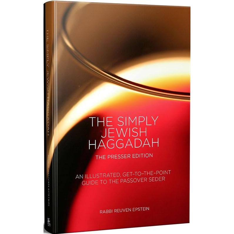 The Simply Jewish Haggadah: Guide to Passover Seder By Rabbi Reuven Epstein