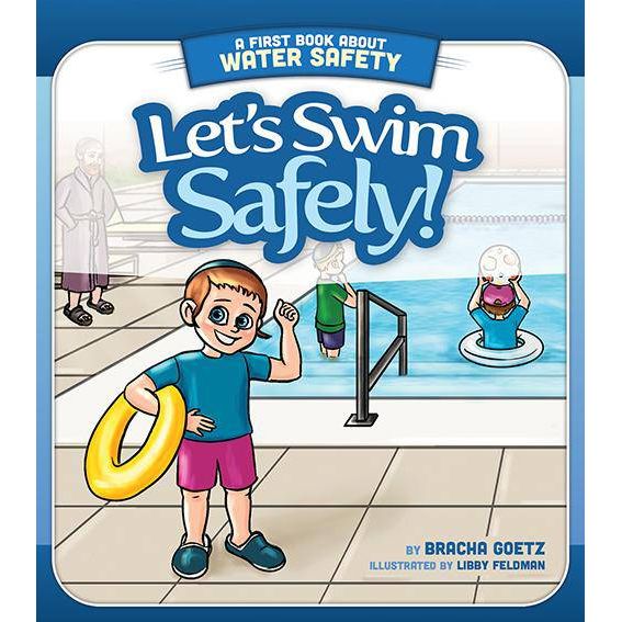 LET'S SWIM SAFELY! My First Board Book About Water Safety by Bracha Goetz