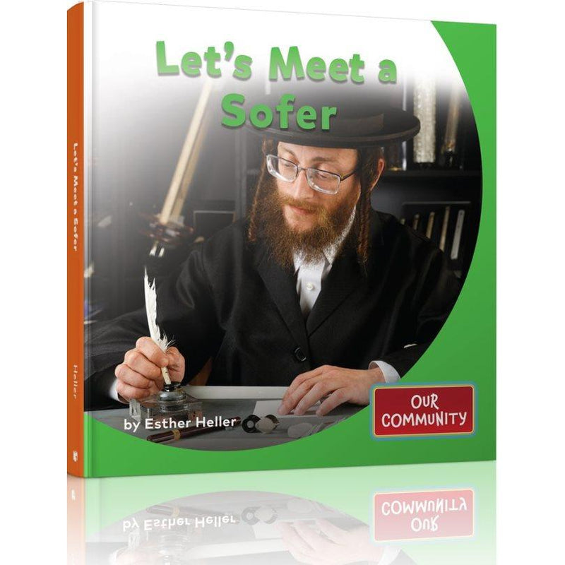 Let's Meet a Sofer (Our Community) By Esther Heller