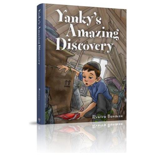 Yanky's Amazing Discovery By Reuven Baumann
