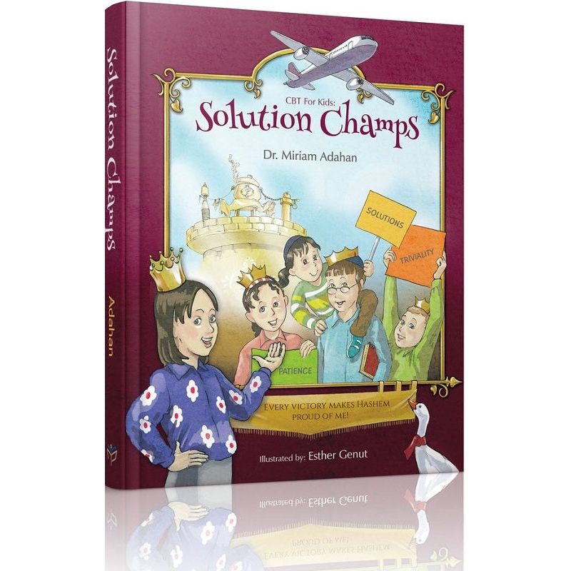CBT for KIDS Solution Champs By Miriam Adahan