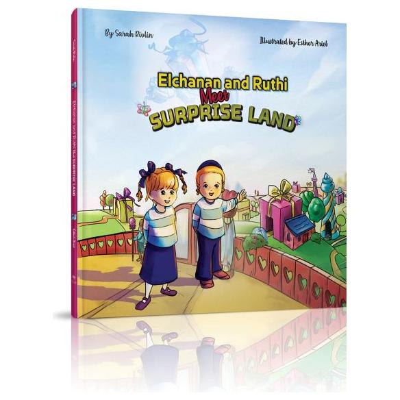 Elchanan and Ruthi Meet Surprise Land By Sarah Rivlin