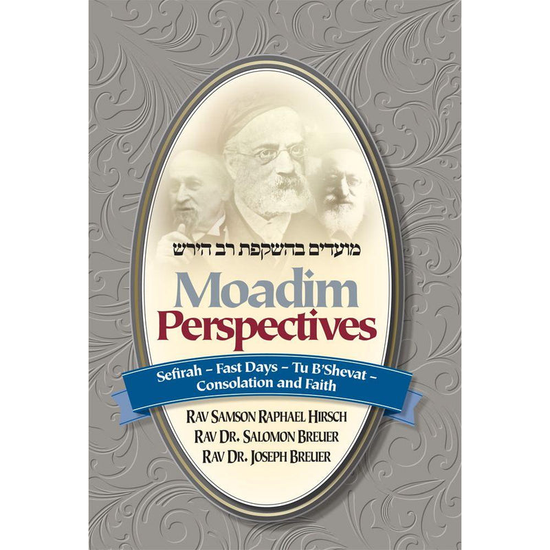 Moadim Perspectives: Sefirah Fast Days Tu B'Shevat  By Rabbi Samson Raphael Hirsch