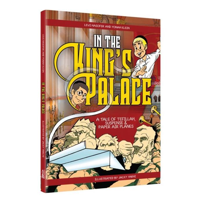 In The King's Palace A Tale Of Tefillah Suspense & Paper Airplanes A Comic Book by Levi Hasofer