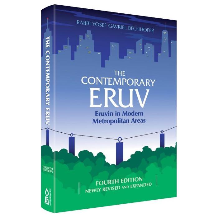 The Contemporary Eruv Newly Revised Expanded Edition By Rabbi Yosef Gavriel Bechhofer