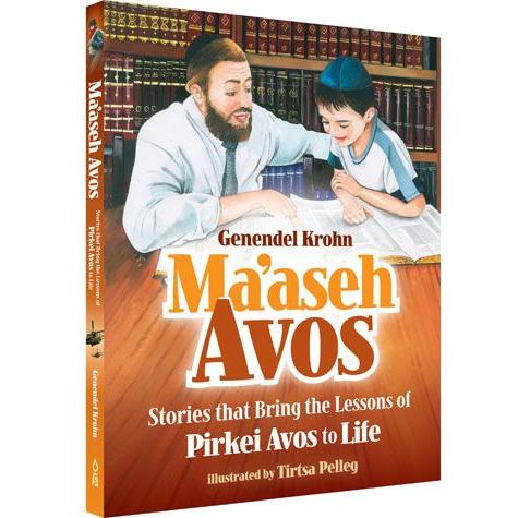 Maaseh Avos Stories That Bring The Lessons Of Pirkei Avos To Life By Genendel Krohn