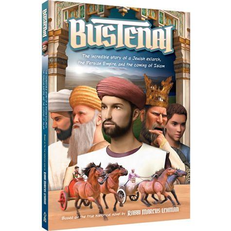 Bustenai A NOVEL by Eliezer Ben-Chamu Based on Rabbi Marcus Lehman's Novel