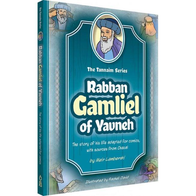 Tannaim Series: Rabban Gamliel Of Yavneh Comic Novel by Rabbi Meir Lamberski