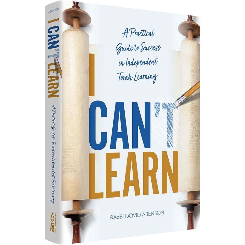 I Can Learn: A Practical Guide to Success in Independent Torah Learning