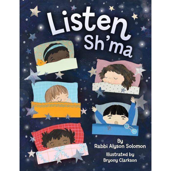 Listen Sh'ma A  Picture Book by Alyson Solomon & Bryony Clarkson