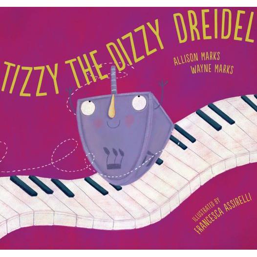 Tizzy the Dizzy Dreidel Picture Book by Allison Marks