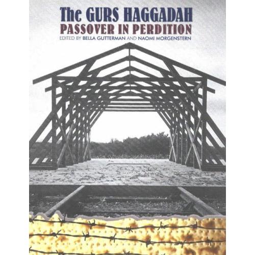 The Gurs Haggadah: Passover in Perdition By Bella Gutterman