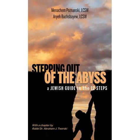 Stepping Out of the Abyss: A Jewish Guide to the 12 Steps