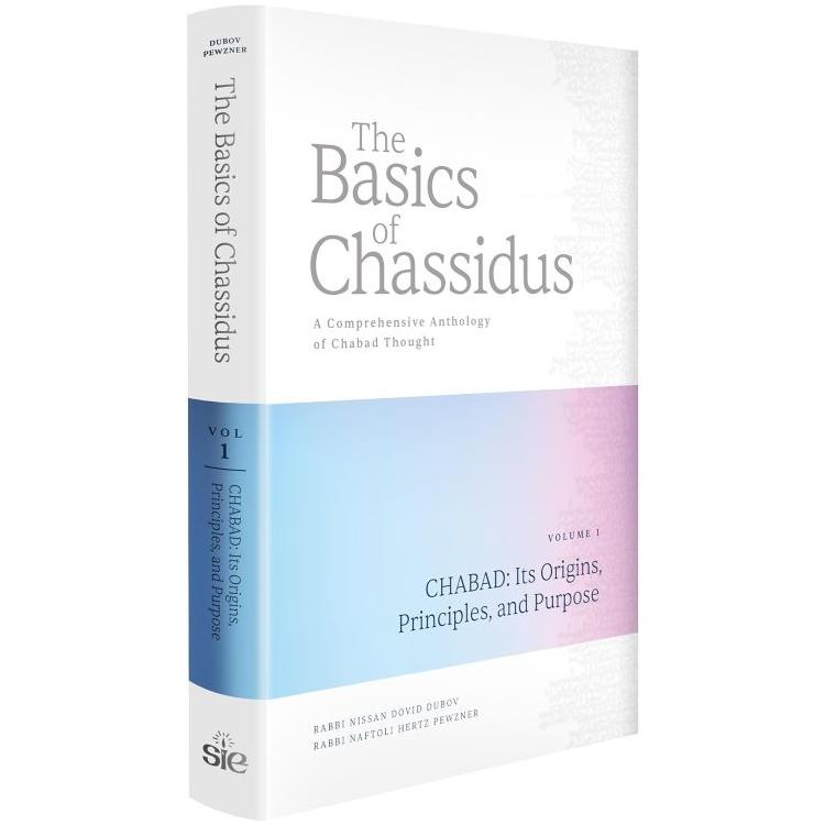 The Basics of Chassidus 1 Anthology of Chabad Thought By Rabbi N.D. Dubov & Rabbi N. Hertz Pewzner