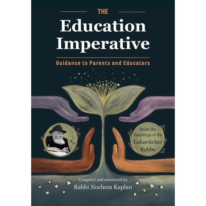 The Education Imperative Guidance to Parents & Educators by Rebbe