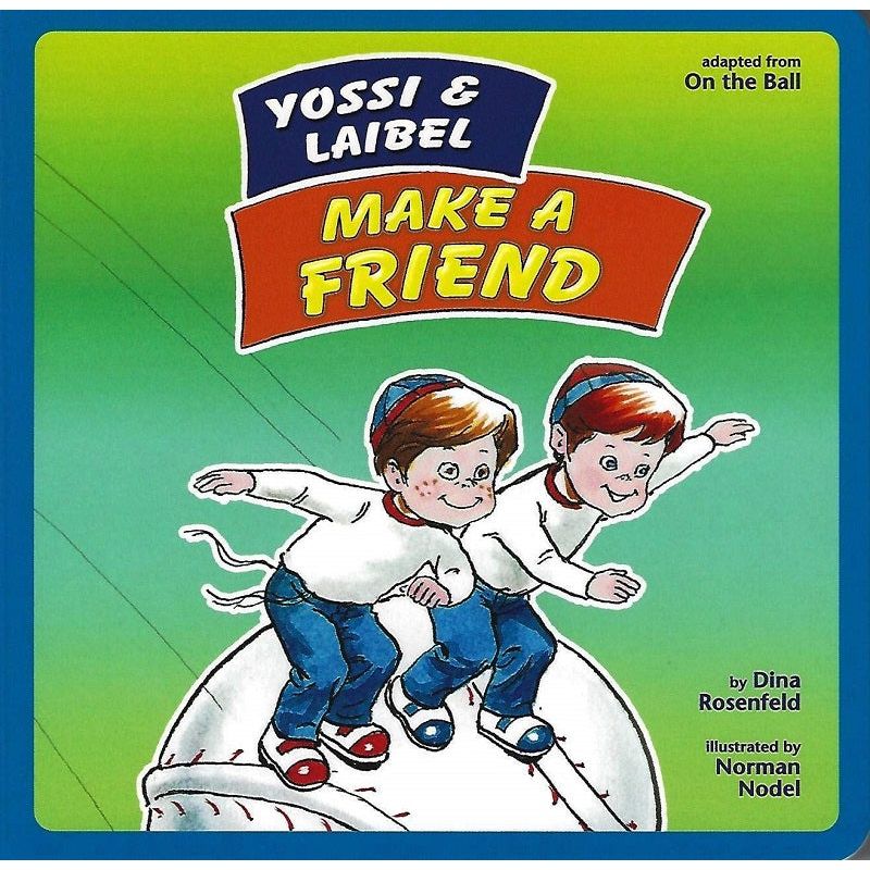 Yossi & Laibel Make a Friend A Hachai Board book Dina Rosenfeld & Norman Nodel