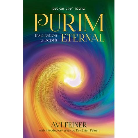 Purim Eternal Inspiration & Depth by Avi Feiner