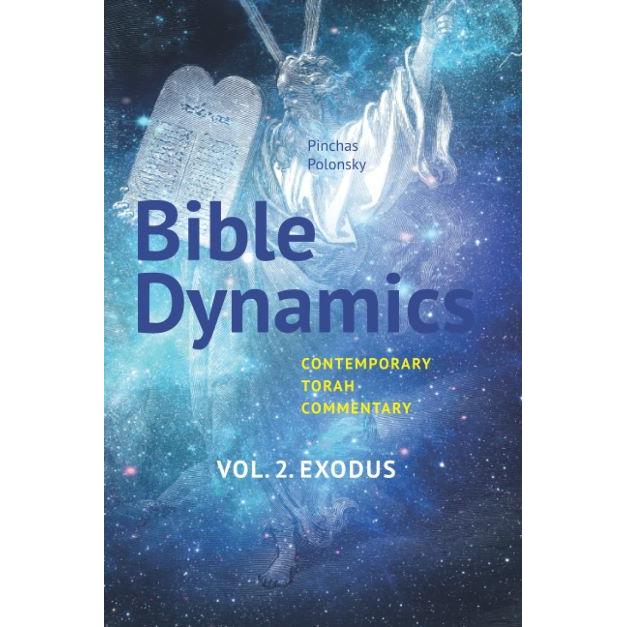 Bible Dynamics Exodus Shemot Torah Commentary Based on Teachings of Manitou & Rav Kook