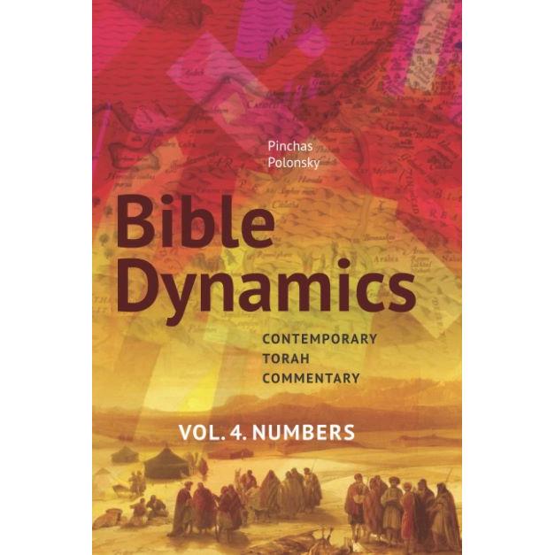 Bible Dynamics Numbers Torah Commentary Bamidbar Based on Teachings of Manitou & Rav Kook