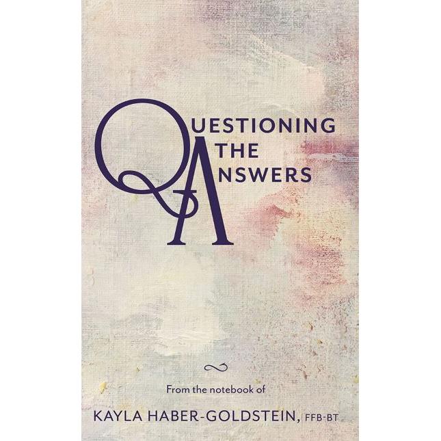 Out of print Questioning The Answers By Kayla Haber-Goldstein