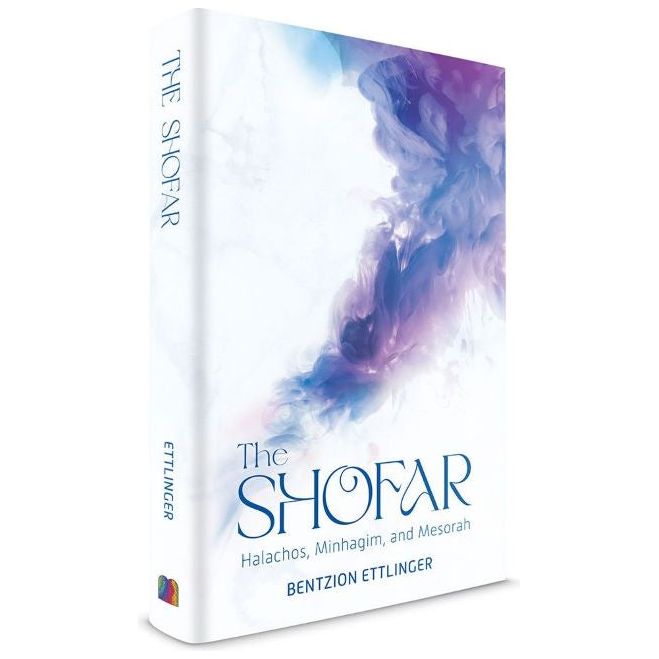 The Shofar Halachos, Minhagim, And Mesorah By Bentzion Ettlinger