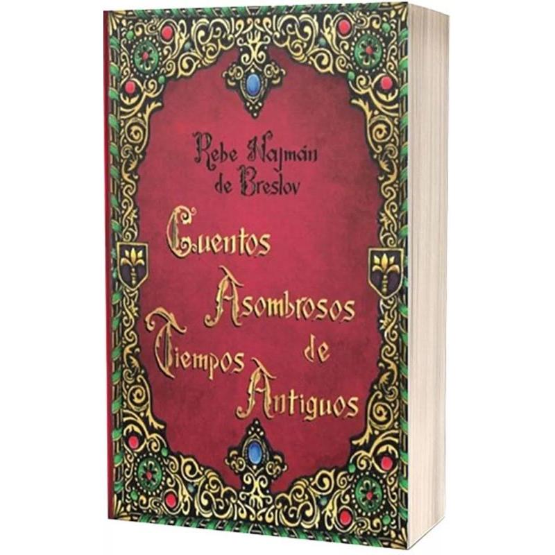 Cuentos Asombrosos de Tiempos Antigous Amazing Stories by Rav Nachman of Breslov Spanish