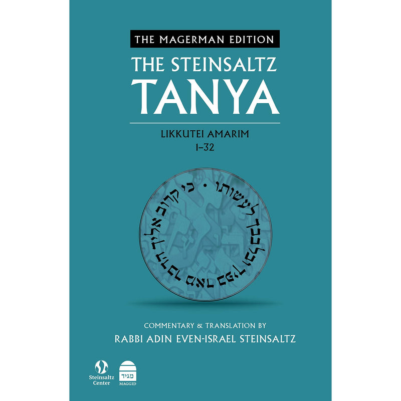 The Steinsaltz Tanya V1: Likkutei Amarim 1-32 Author: Rabbi Adin Even-Israel Steinsaltz