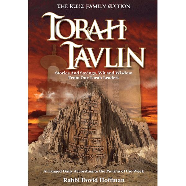 Torah Tavlin: Stories and Sayings, Wit and Wisdom From Our Torah Leaders by Rabbi Dovid Hoffman
