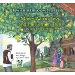 Mayer Aaron Levi and His Lemon Tree. By Tami Lehman-Wilzig