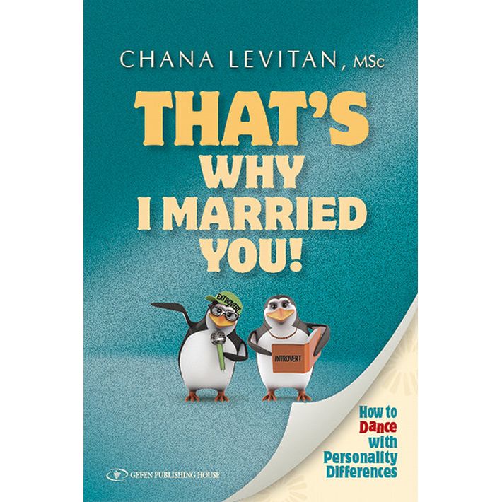 That's Why I Married You How to Love with Personal Differences By Chana Levitan