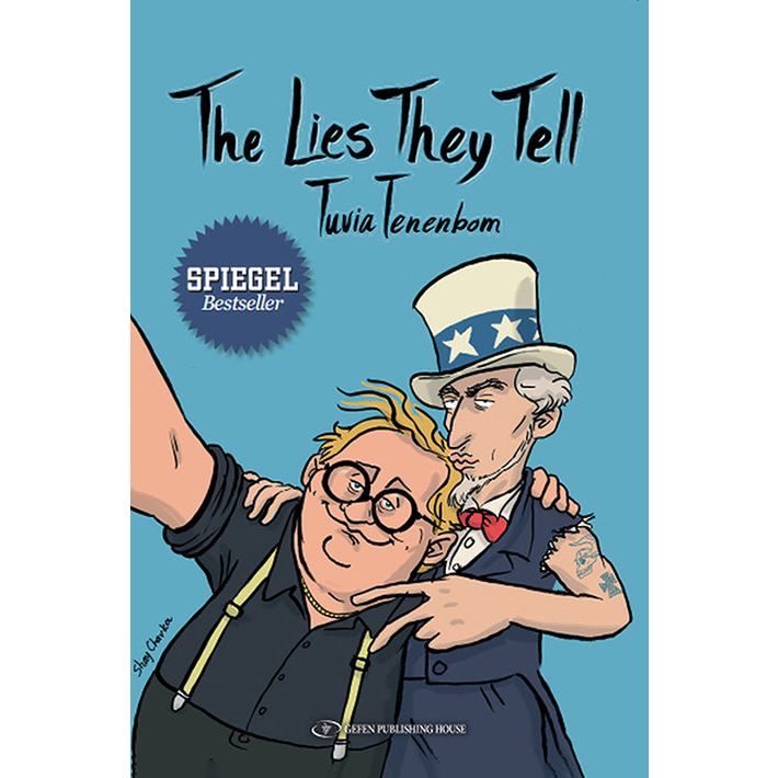 The Lies They Tell A Journey through America By Tuvia Tanenbom