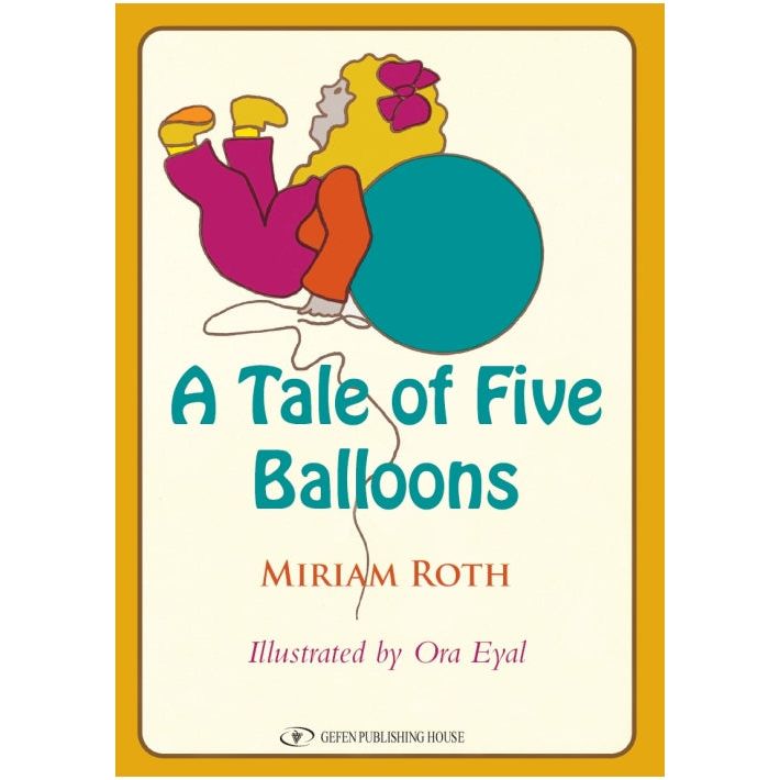 A Tale of Five Balloons By Miriam Roth English Edition