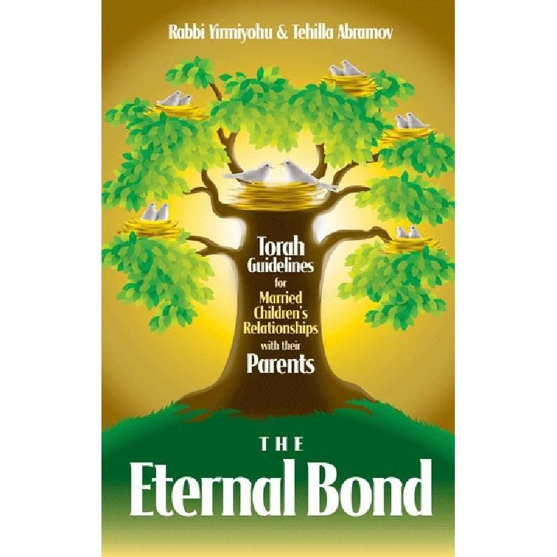 The Eternal Bond Torah Guidelines for Married Children's Relationships with their Parents