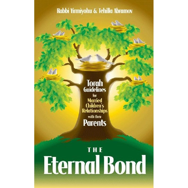 The Eternal Bond Torah Guidelines for Married Children's Relationships with their Parents