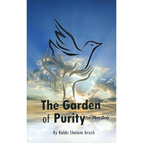 The Garden of Purity (For Men Only) By Rabbi Shalom Arush