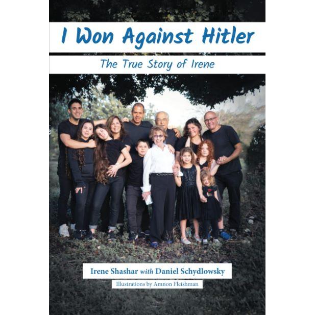 I Won Against Hitler The True Story of Irene Shachar Hardcover Library Binding