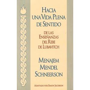 Towards A Meaningful Life By Rabbi Simon Jacobson Hacia Una Vida Plena De Sentid  Spanish