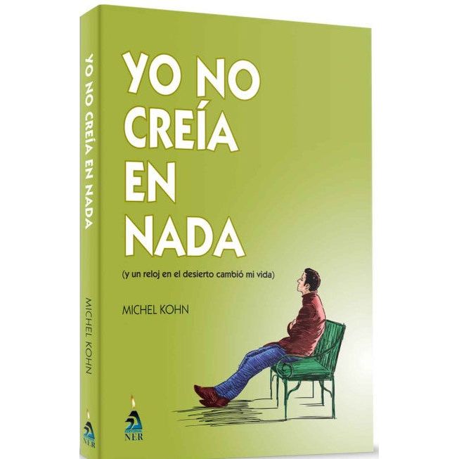 Yo No Creia En Nada I didn't Believer By Michel Kohn Spanish
