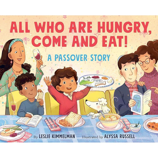 All Who Are Hungry, Come and Eat!: A Passover Story cover image