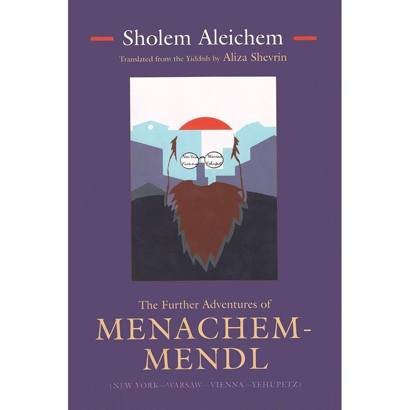 The Further Adventures of Menachem-Mendl: (New York―Warsaw―Vienna―Yehupetz) (Library of Modern Jewish Literature (Hardcover)) cover image