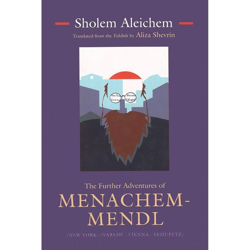The Further Adventures of Menachem-Mendl: (New York―Warsaw―Vienna―Yehupetz) (Library of Modern Jewish Literature (Hardcover)) cover image